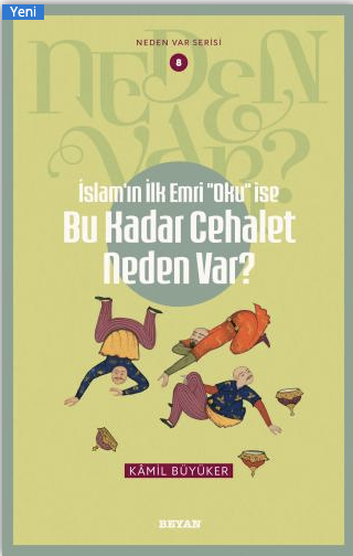 İslam'ın ilk Emri ''Oku'' İse Bu Kadar Cehalet Neden Var?