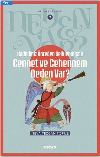 Kaderimiz Önceden Belirlenmişse Cennet ve Cehennem Neden Var?