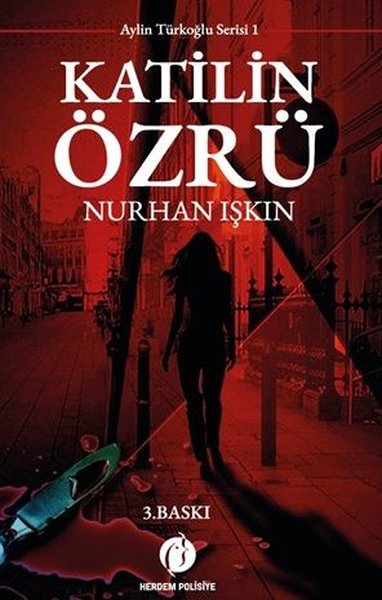 KATİLİN ÖZRÜ - AYLİN TÜRKOĞLU SERİSİ 1