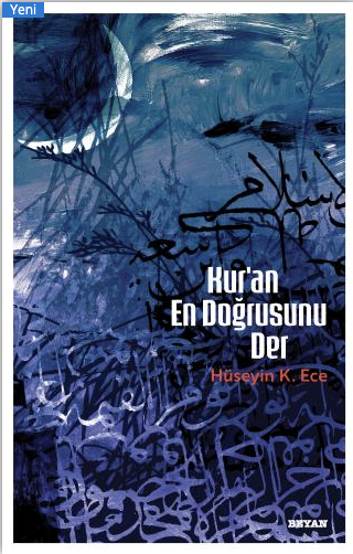 Kur'an En Doğrusunu Der