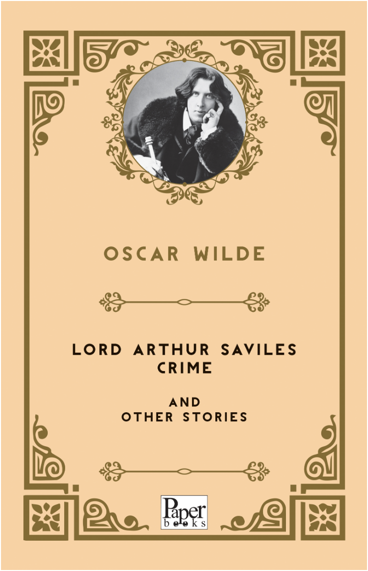 Lord Arthur Saviles Crime and Other Stories