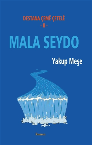 Mala Seydo - Destana Çeme Çetele 2 Mala Seydo - Destana Çeme Çetele 2