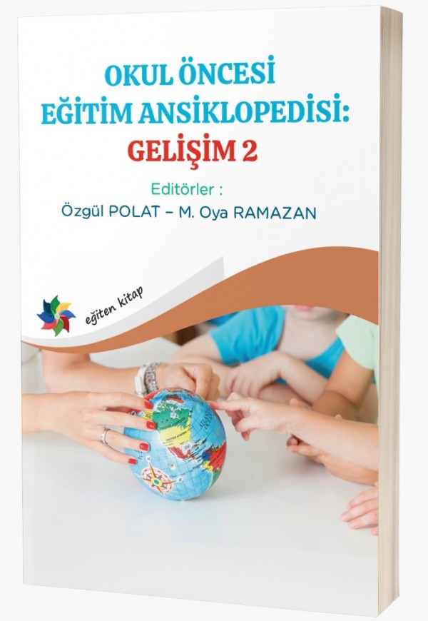 OKUL ÖNCESİ EĞİTİM ANSİKLOPEDİSİ: GELİŞİM 2