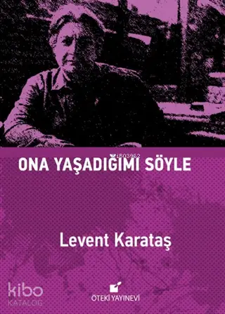 Ona Yaşadığımı Söyle