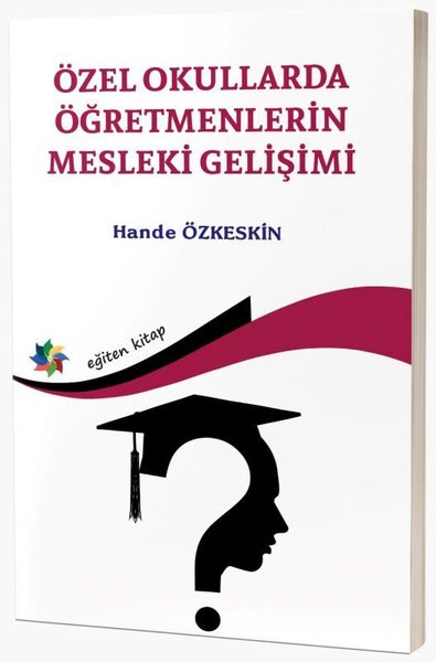 ÖZEL OKULLARDA ÖĞRETMENLERİN MESLEKİ GELİŞİMİ