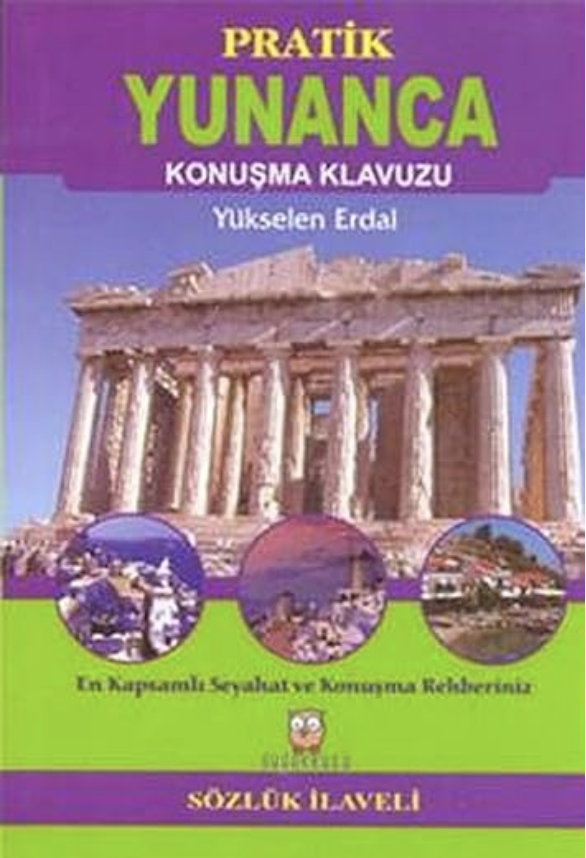 PRATİK YUNANCA KONUŞMA KILAVUZU (CEP BOY) PRATİK YUNANCA KONUŞMA KILAVUZU (CEP BOY)