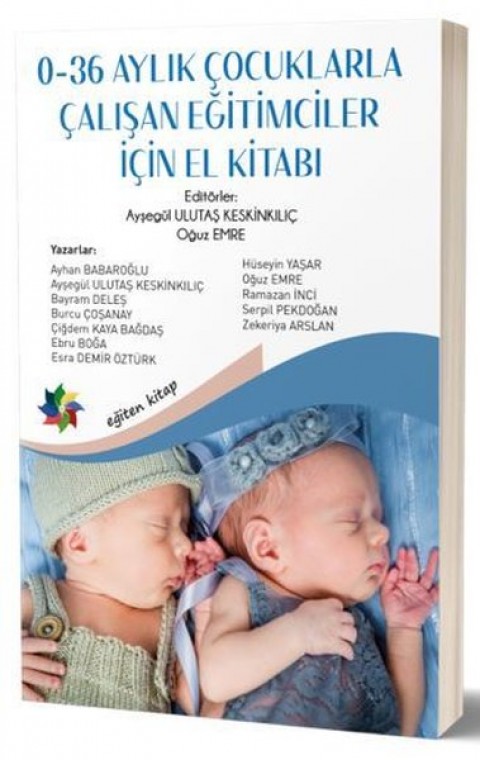 0-36 AYLIK ÇOCUKLARA YÖNELİK EĞİTİMCİ EL KİTABI