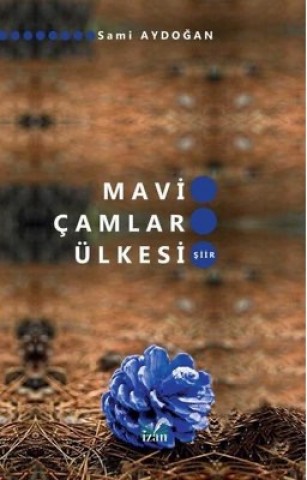 MAVİ ÇAMLAR ÜLKESİ