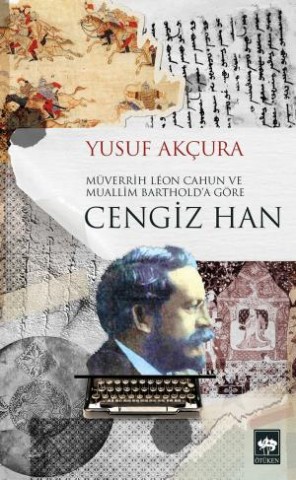 Müverrih Leon ve Muallim Barthold'a Göre Cengiz Han