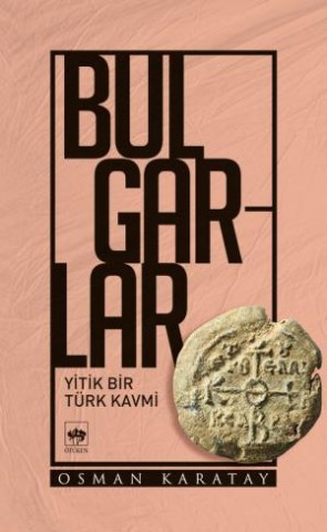 Bulgarlar / Yitik Bir Türk Kavmi