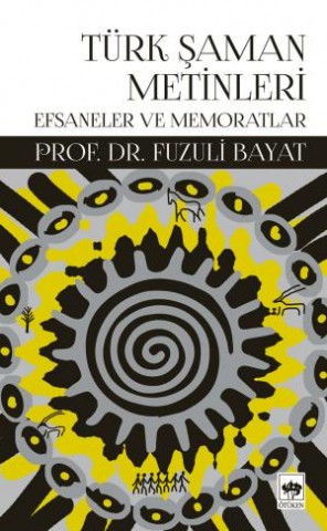 Türk Şaman Metinleri (Efsaneler ve Memortlar)