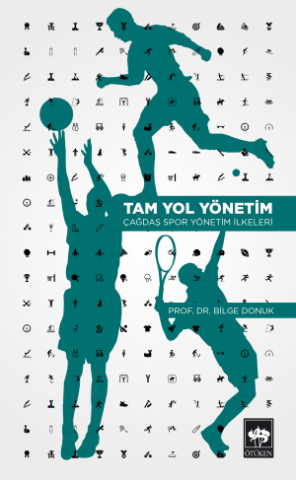 Tam Yol Yönetim / Çağdaş Spor Yönetim İlkeleri