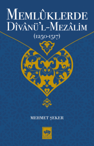 Memlûklerde Dîvânü'l-Mezâlim (1250-1517)