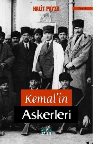 KEMAL’İN ASKERLERİ