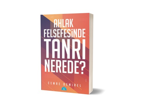 Ahlak Felsefesinde Tanrı Nerede?