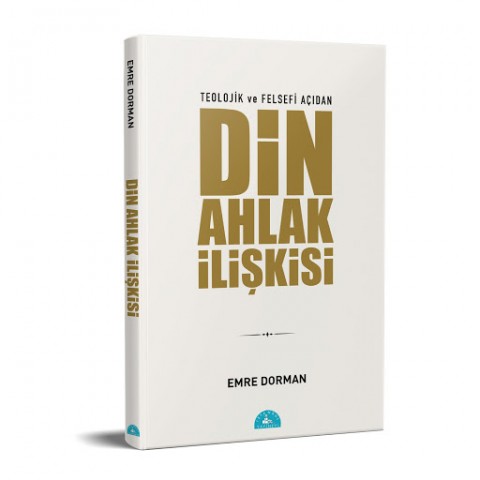 Teolojik ve Felsefi Açıdan Din Ahlak İlişkisi