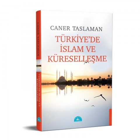 Türkiye’de İslam ve Küreselleşme