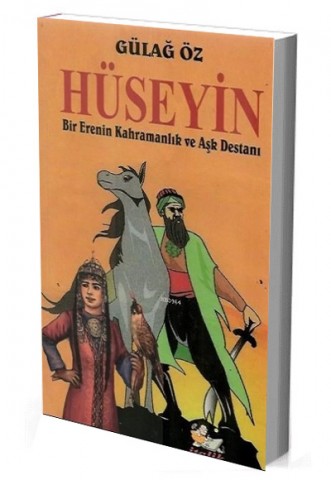 HÜSEYİN - BİR ERENİN KAHRAMANLIK VE AŞK DESTANI