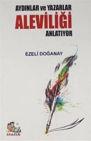 AYDINLAR VE YAZARLAR ALEVİLİĞ ANLATIYOR