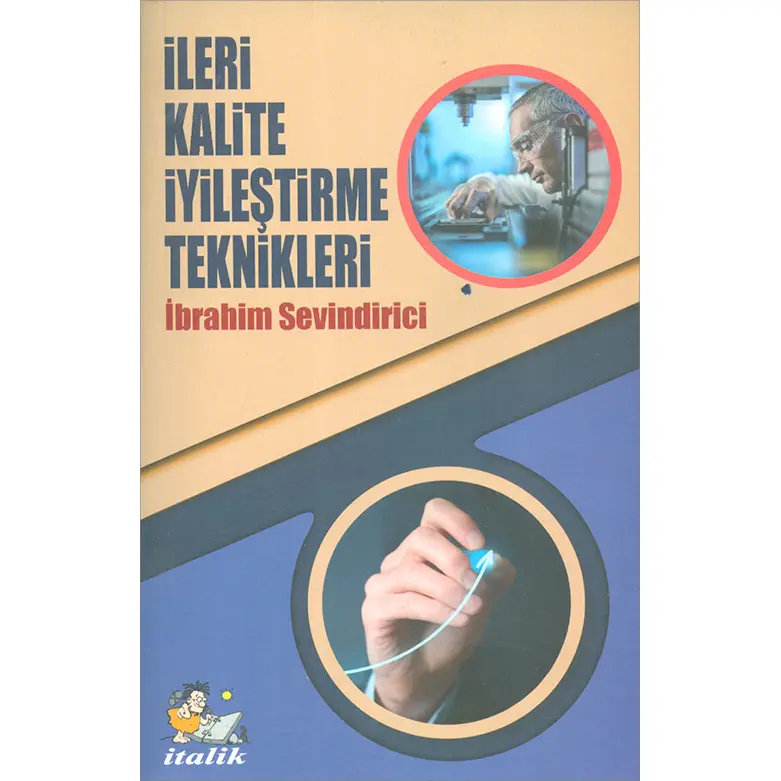 İLERİ KALİTE İYİLEŞTİRME TEKNİKLERİ