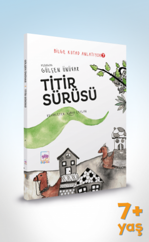 Titir Sürüsü / Bilge Kutad Anlatıyor 7