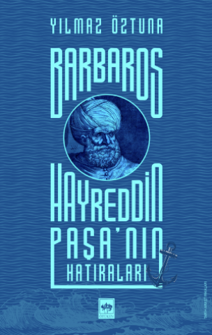 Barbaros Hayrettin Paşa'nın Hatıraları