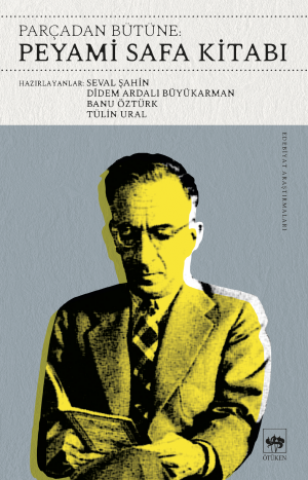 Parçadan Bütüne: Peyami Safa Kitabı
