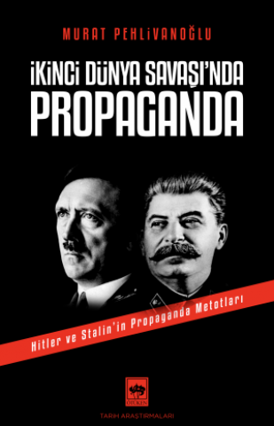 İkinci Dünya Savaşında Propaganda / Hitler ve Stalin'in Propaganda Metotları