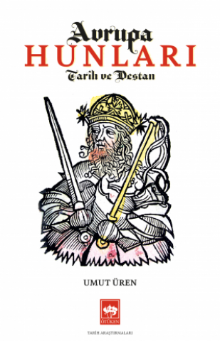 Avrupa Hunları / Tarih ve Destan