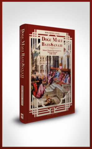 Doğu Malı Batı Sanatı / İslam Ülkeleriyle Ticaret ve İtalyan Sanatı 1300-1600