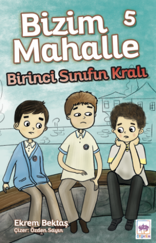 Birinci Sınıfın Kralı / Bizim Mahalle 5