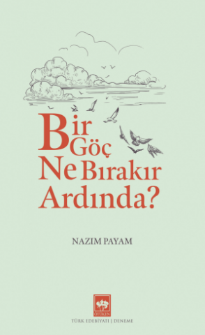 Bir Göç Ne Bırakır Ardından?