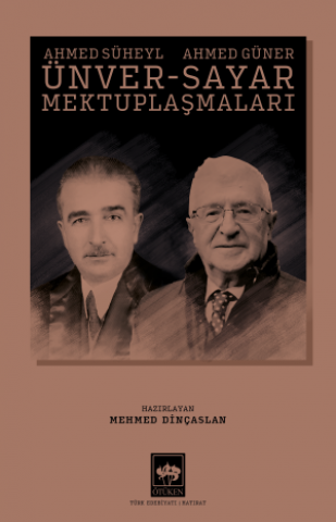 A. Süheyl Ünver - A. Güner Sayar Mektuplaşmaları