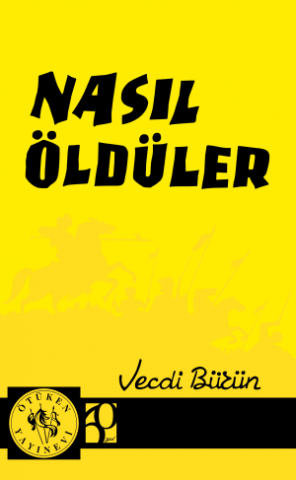 Nasıl Öldüler?