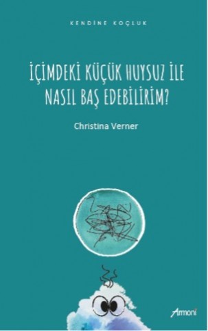 İçimdeki Küçük Huysuz İle Nasıl Baş Edebilirim?