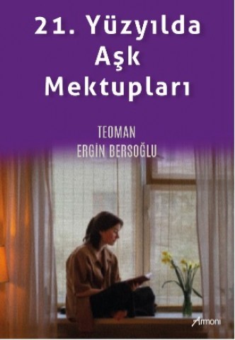 21. Yüzyılda Aşk Kitap>Edebiyat>Anı - Mektup - Günlükları