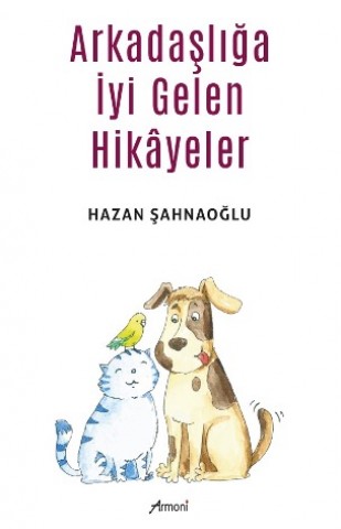 Arkadaşlığa İyi Gelen Kitap>Edebiyat>Öyküler