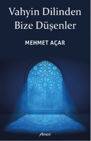 Vahyin Dilinden Bize Düşenler