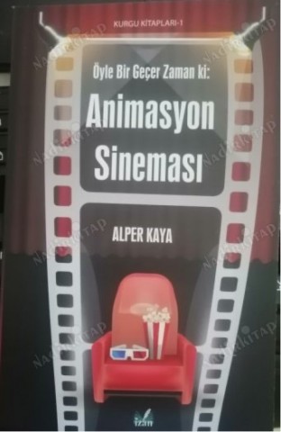 ÖYLE BİR GEÇER ZAMAN Kİ : ANİMASYON SİNEMASI