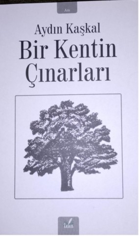 BİR KENTİN ÇINARLARI