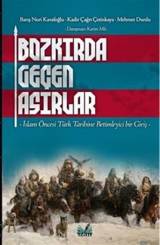 BOZKIRDA GEÇEN ASIRLAR