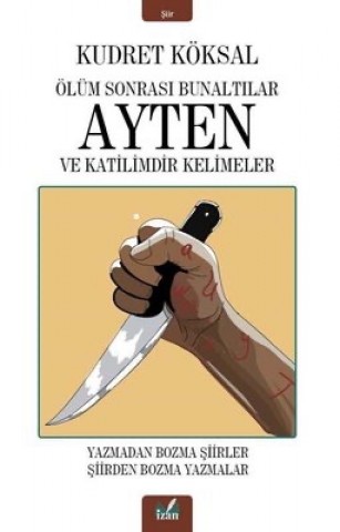 ÖLÜM SONRASI BUNALTILAR AYTEN VE KATİLİMDİR KELİMELER