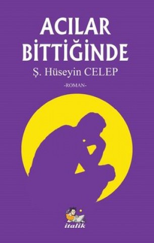 ACILAR BİTTİĞİNDE