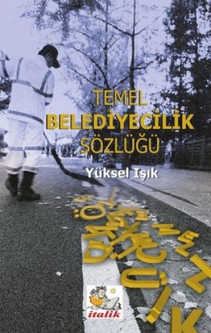 TEMEL BELEDİYECİLİK SÖZLÜĞÜ