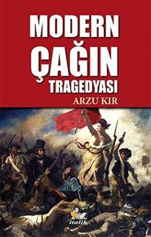 MODERN ÇAĞIN TRAGEDYASI