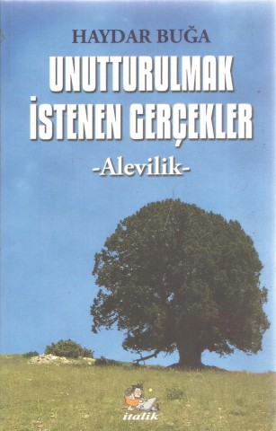 UNUTTURULMAK İSTENEN GERÇEK ALEVİLİK