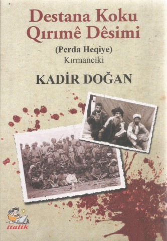 DESTANA KOKU QIRIME DESİMİ (PERDA HEQİYE KIRMANCİKİ)