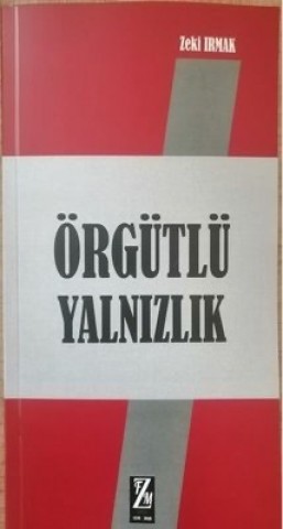 ÖRGÜTLÜ YALNIZLIK