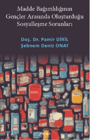 Madde Bağımlılığının Gençler Arasında Oluşturduğu Sosyalleşme Sorunları