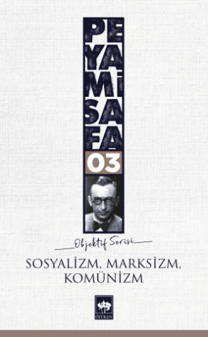 Sosyalizm, Marksizm, Komünizm (Objektif; 3)